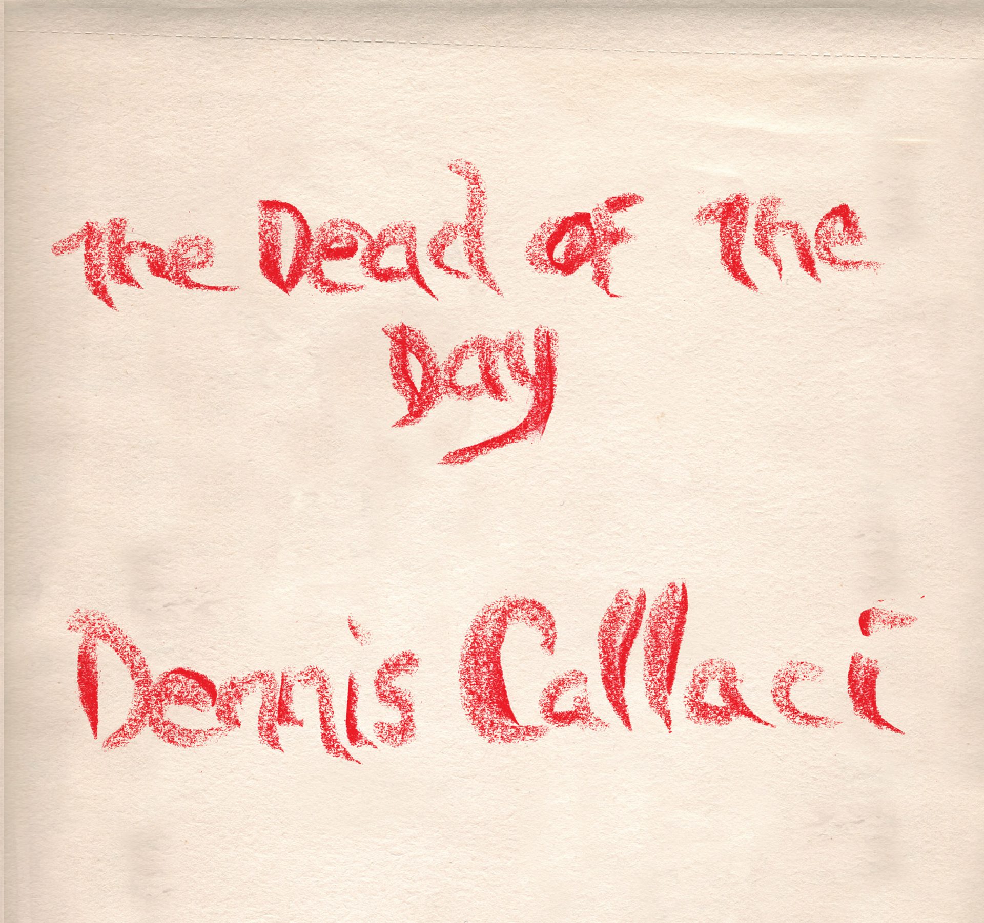 dennis_callaci-dead_of_the_day-front_cover