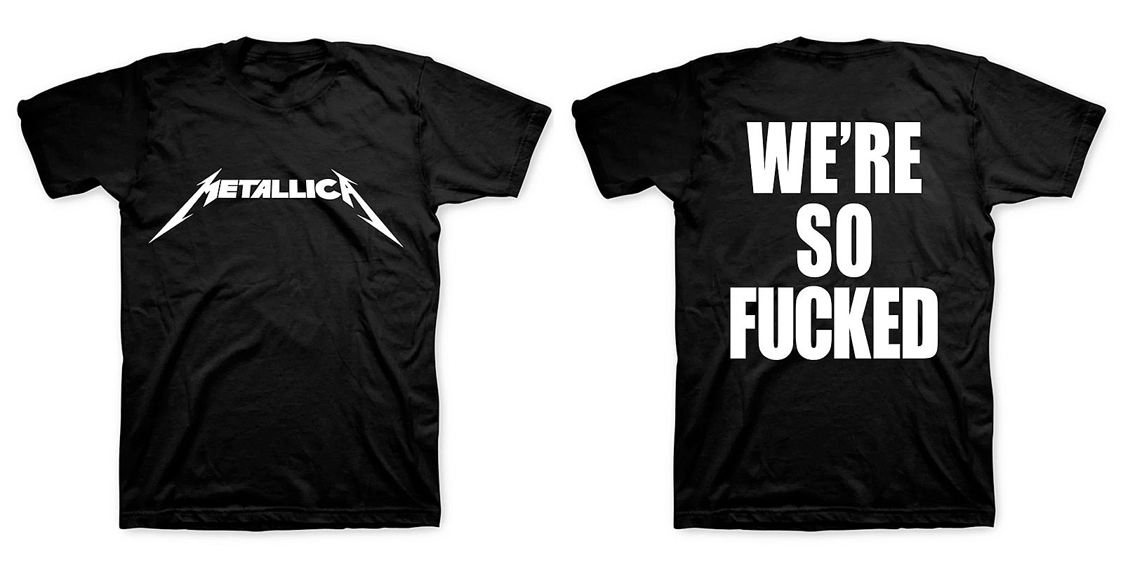 Metallica We're So Fucked t-shirt