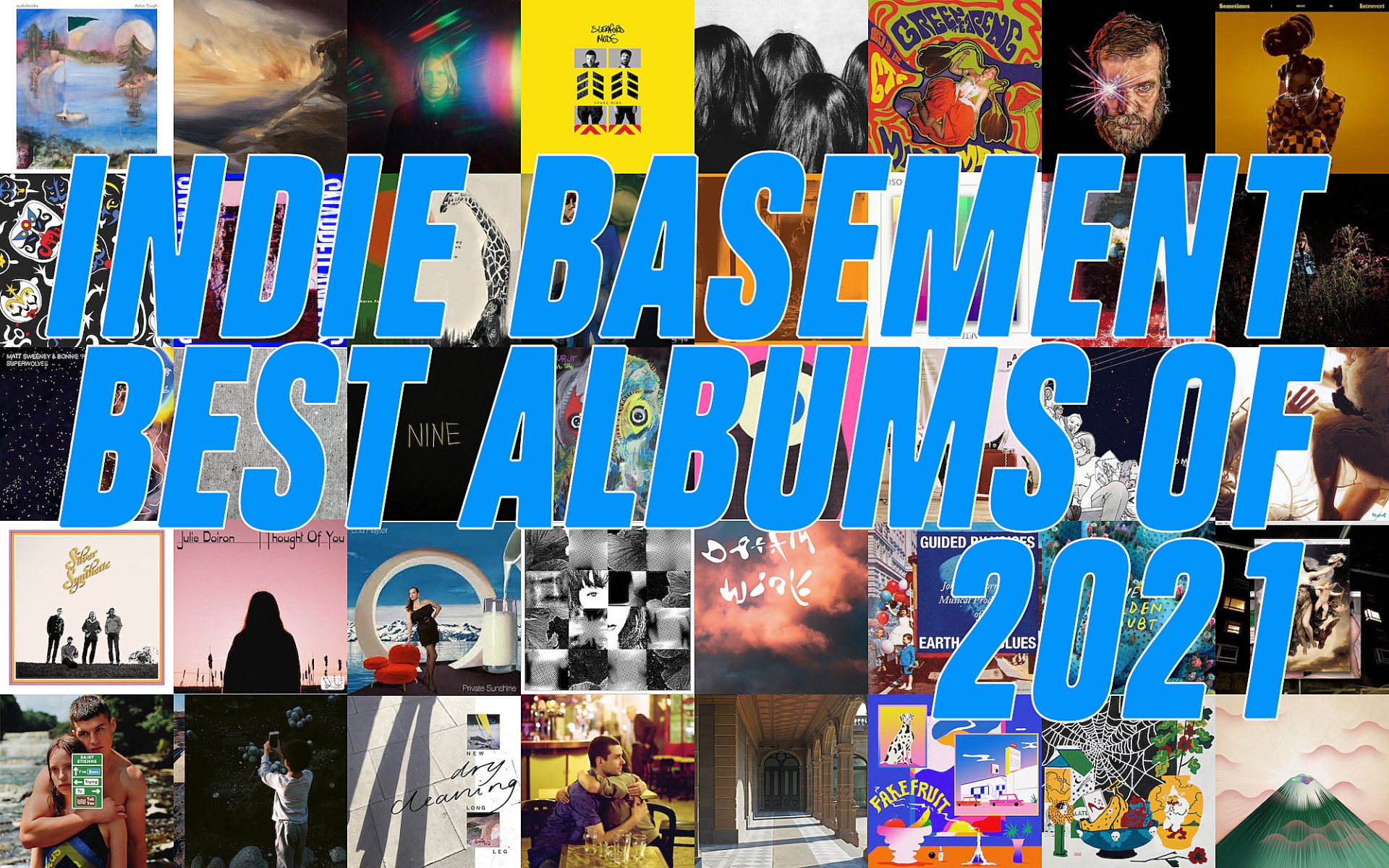 Indie Basement: Top 40 Albums of 2021